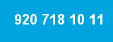 920 718 10 11